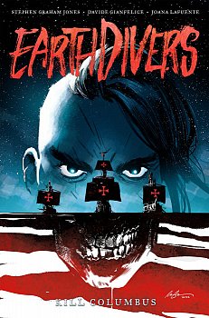 Earthdivers, Vol. 1: Kill Columbus - MangaShop.ro