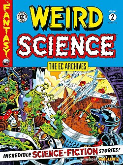 The EC Archives: Weird Science Volume 2 - MangaShop.ro