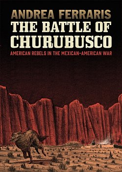 The Battle of Churubusco - MangaShop.ro