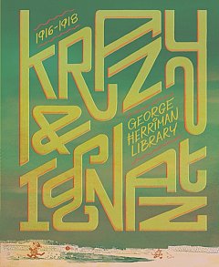 The George Herriman Library: Krazy & Ignatz 1916-1918 (Hardcover)