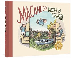 Macanudo: Welcome to Elsewhere (Hardcover) - MangaShop.ro