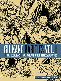 Lost Marvels No. 4: Gil Kane Rarities Vol. 1: Jungle Book, Ka-Zar, Gullivar and Other Rediscovered Work (Hardcover) comics