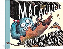 Macanudo: Optimism Is for the Brave (Hardcover)