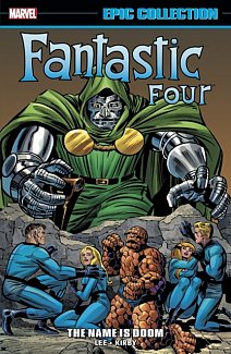 Fantastic Four Epic Collection: The Name Is Doom