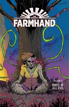 Farmhand Vol. 3: Roots of All Evil - MangaShop.ro