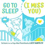 Go to Sleep (I Miss You) (Hardcover) comics