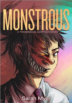 Monstrous: A Transracial Adoption Story - MangaShop.ro