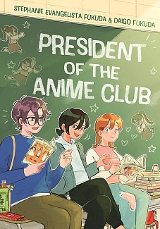President of the Anime Club: A Graphic Novel