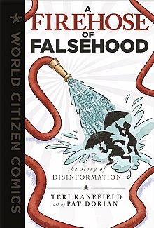 A Firehose of Falsehood: The Story of Disinformation (Hardcover)
