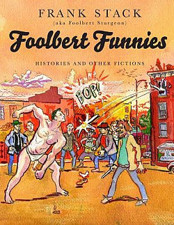 Foolbert Funnies: Histories and Other Fictions - MangaShop.ro