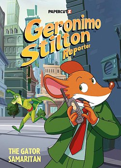 Geronimo Stilton Reporter Vol. 22: The Gator Samaritan (Hardcover) comics