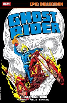 Ghost Rider Epic Collection: To Slay a Demon comics