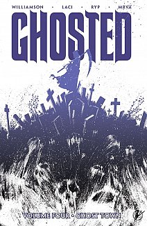 Ghosted Vol.  4 Ghost Town
