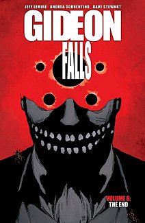 Gideon Falls Vol. 6: The End