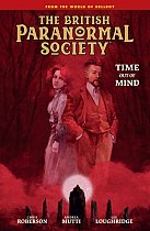 British Paranormal Society: Time Out of Mind (Hardcover) comics