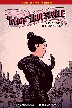 Miss Truesdale and the Fall of Hyperborea (Hardcover) - MangaShop.ro