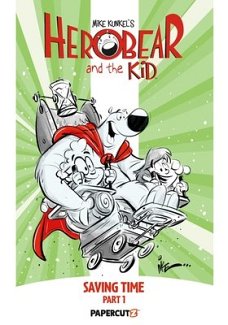 Herobear and the Kid Vol. 2: Saving Time, Part 1 (Hardcover) comics