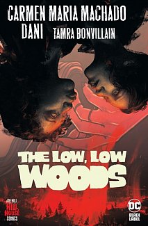 The Low, Low Woods (Hill House Comics) (Hardcover)