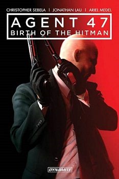 Agent 47 Vol. 1: Birth of the Hitman - MangaShop.ro