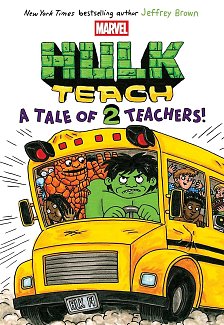 Tale of Two Teachers: Original Marvel Graphic Novel (Hulk Teach! #2) (Hardcover)