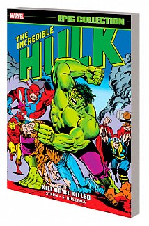 Incredible Hulk Epic Collection: Kill or Be Killed