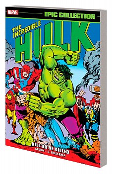Incredible Hulk Epic Collection: Kill or Be Killed - MangaShop.ro
