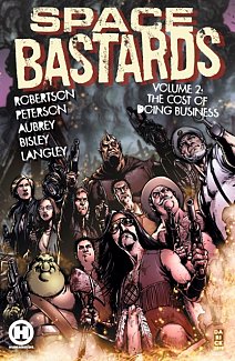 Space Bastards Vol. 2: The Cost of Doing Businessvolume 2