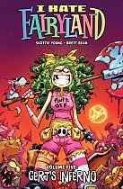I Hate Fairyland Volume 5: Gert's Inferno comics