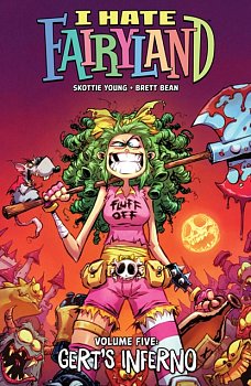 I Hate Fairyland Volume 5: Gert's Inferno - MangaShop.ro