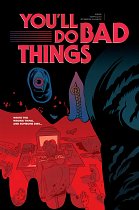 You'll Do Bad Things comics