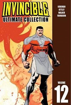 Invincible: The Ultimate Collection Vol. 12 (Hardcover) - MangaShop.ro