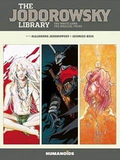 The Jodorowsky Library Book 5: The White Lama - The Magical Twins (Hardcover)