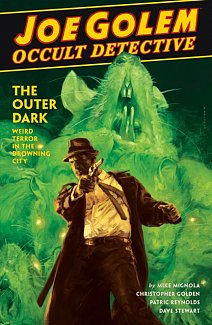 Joe Golem: Occult Detective Vol. 2--The Outer Dark (Hardcover)