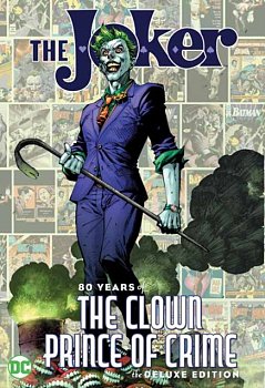 The Joker: 80 Years of the Clown Prince of Crime the Deluxe Edition (Hardcover) - MangaShop.ro