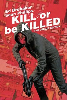 Kill or Be Killed Deluxe Edition (Hardcover)