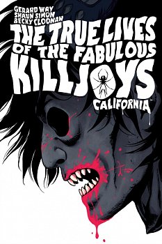 The True Lives of the Fabulous Killjoys: California Library Edition (Hardcover) - MangaShop.ro