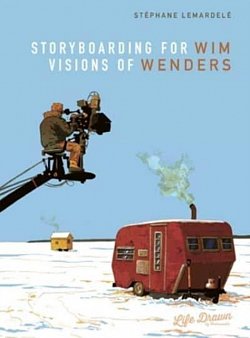 Storyboarding for Wim Wenders: Visions of Wenders (Hardcover) - MangaShop.ro