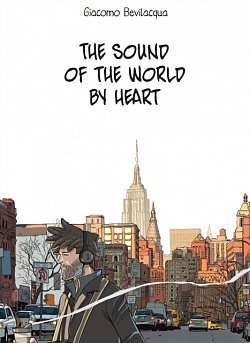 The Sound of the World by Heart (Hardcover) - MangaShop.ro