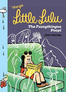 Little Lulu: The Fuzzythingus Poopi (Hardcover)
