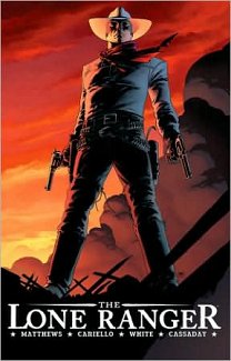 The Lone Ranger Vol.  1 Now and Forever