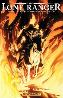 The Lone Ranger Vol.  3 Scorched Earth & Ostinanto