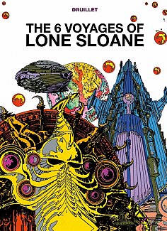 The 6 Voyages of Lone Sloane Vol.  1 (Hardcover)