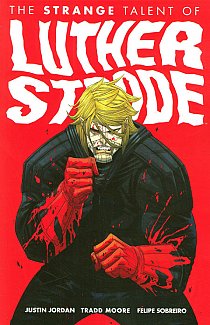 Luther Strode Vol.  1 The Strange Talent of Luther Strode