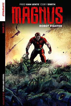 Magnus: Robot Fighter Vol.  1 Flesh and Steel - MangaShop.ro