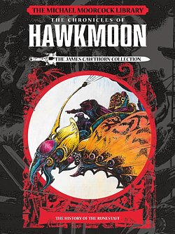 The Michael Moorcock Library: Hawkmoon - History of the Runestaff Vol 1 (Hardcover) - MangaShop.ro