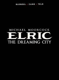 Michael Moorcock's Elric Vol. 4: The Dreaming City (Hardcover)