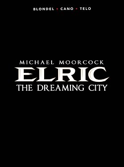 Michael Moorcock's Elric Vol. 4: The Dreaming City (Hardcover) comics