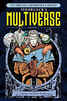 The Michael Moorcock Library the Multiverse Vol.1 (Hardcover)