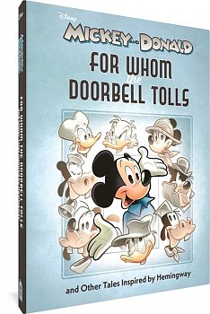 Walt Disney's Mickey and Donald: For Whom the Doorbell Tolls and Other Tales Inspired by Hemingway (Hardcover) - MangaShop.ro