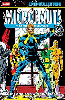 Micronauts Epic Collection: the Original Marvel Years - the Long and Winding Road comics